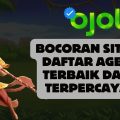 Bocoran Situs Daftar Agen Terbaik dan Terpercaya