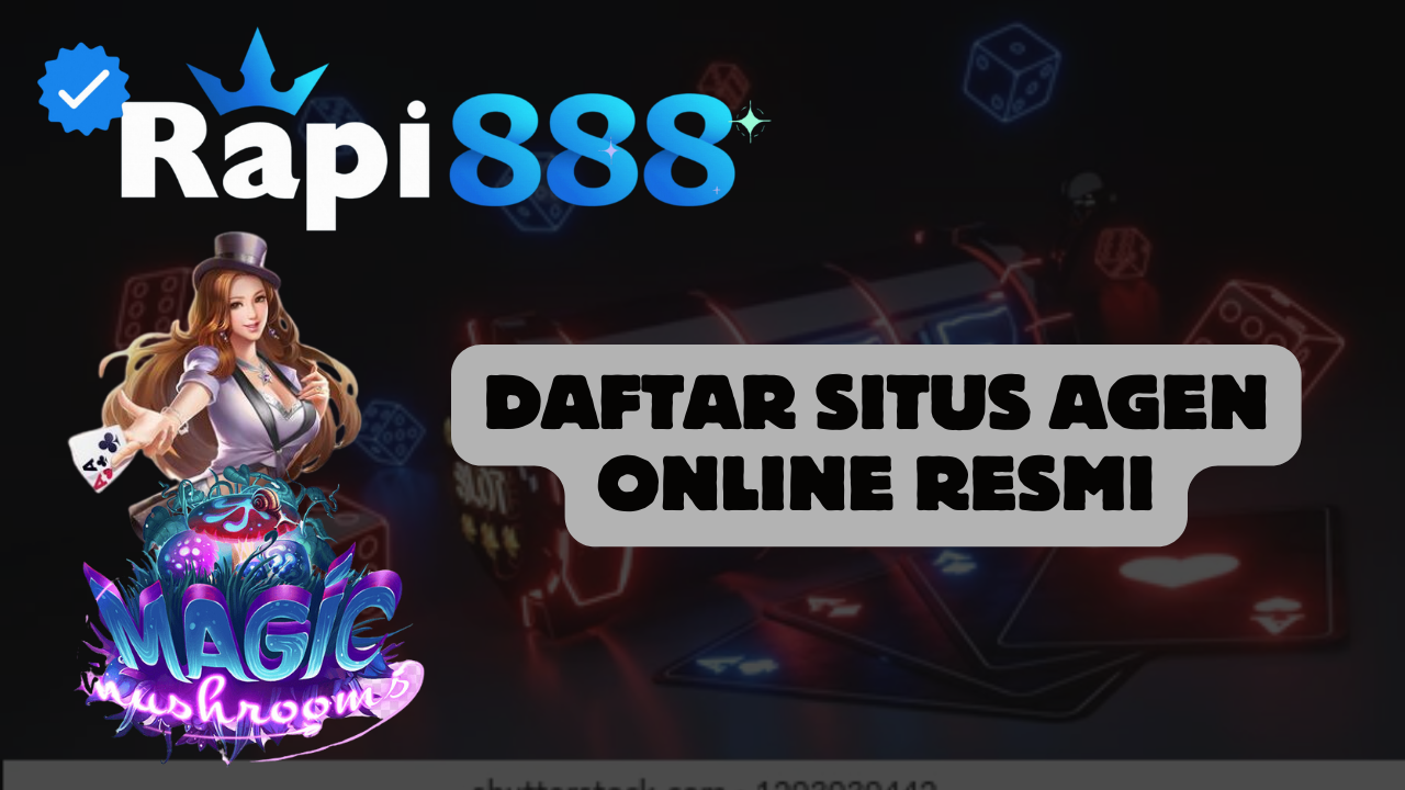 Daftar Situs Agen Online Resmi