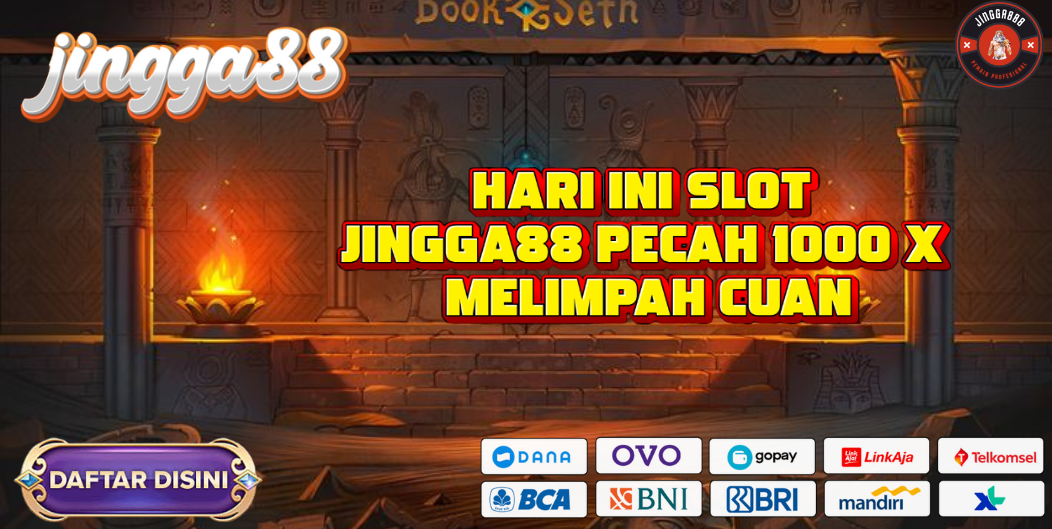 HARI INI SLOT JINGGA88 PECAH 1000 X MELIMPAH CUAN