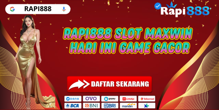 RAPI888 SLOT MAXWIN HARI INI GAME GACOR