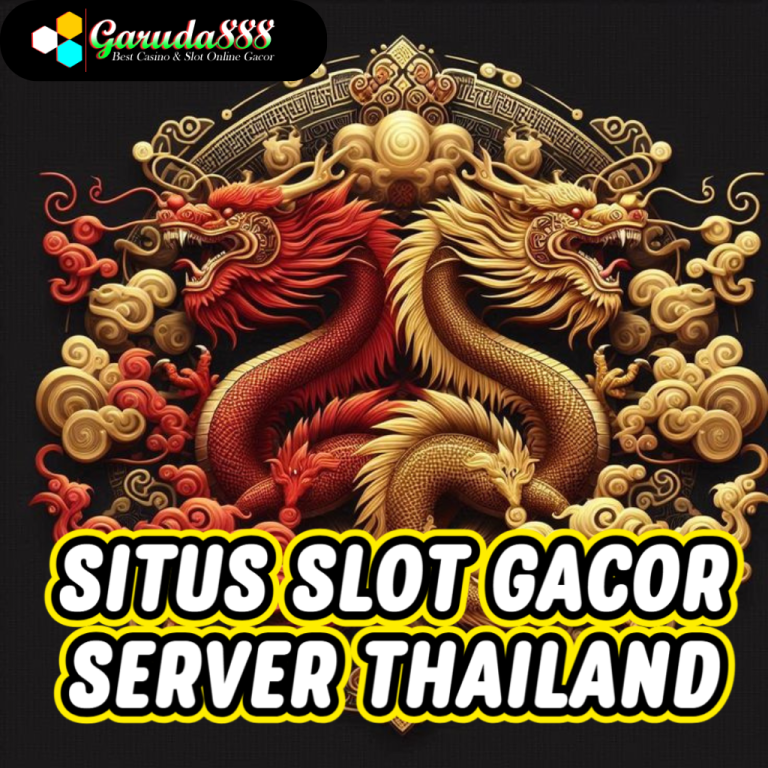 Situs Slot Gacor Thailand Garuda888
