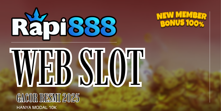 RAPI888 WEB SLOT GACOR RESMI 2025