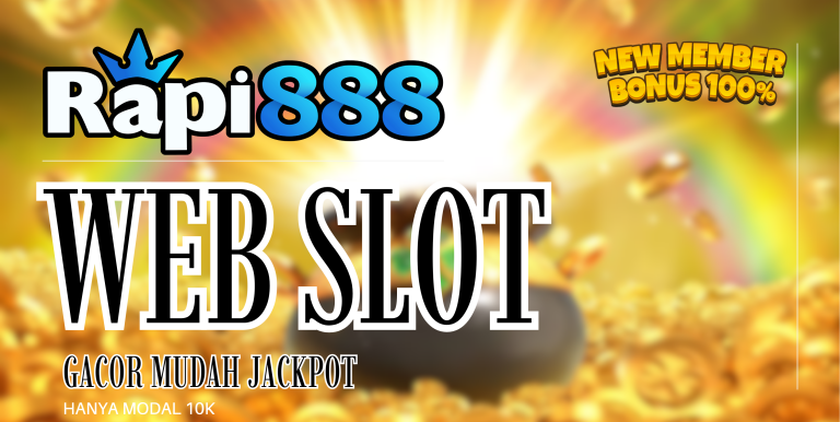 RAPI888 WEB SLOT GACOR MUDAH JACKPOT