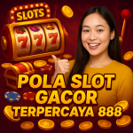 Pola Slot Gacor Terpercaya 888
